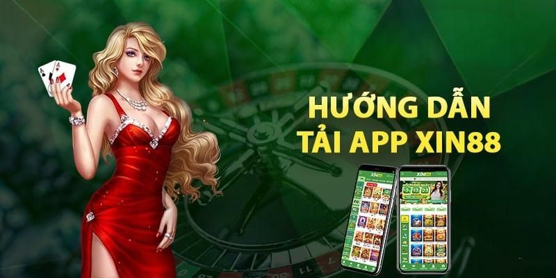 Cách thức tải app XIN88 nhanh gọn nhất