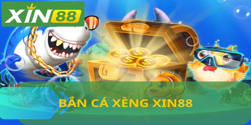 Hệ thống bắn cá tại XIN88 luôn được ưa chuộng