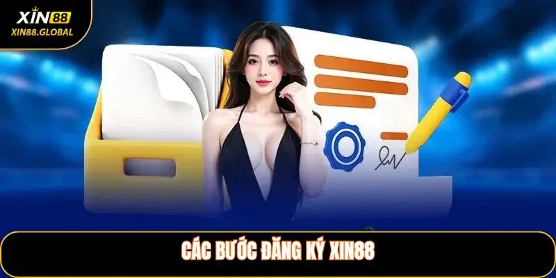 Các bước đăng ký XIN88