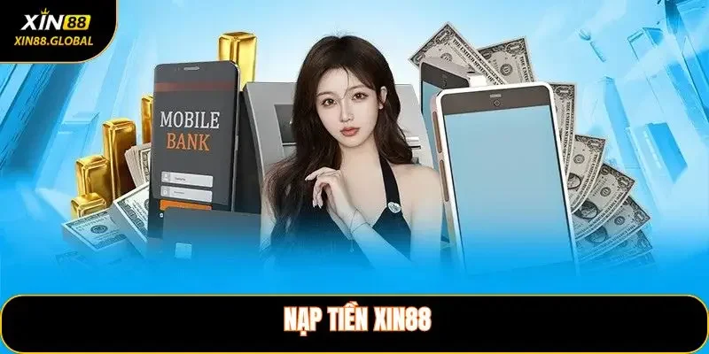 Nạp Tiền XIN88